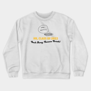 I Think You Should Love this, Banana Breath Crewneck Sweatshirt